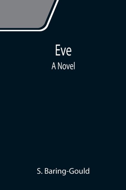 Cover for S Baring-Gould · Eve (Paperback Bog) (2021)