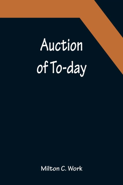 Cover for Milton C. Work · Auction of To-day (Paperback Book) (2022)