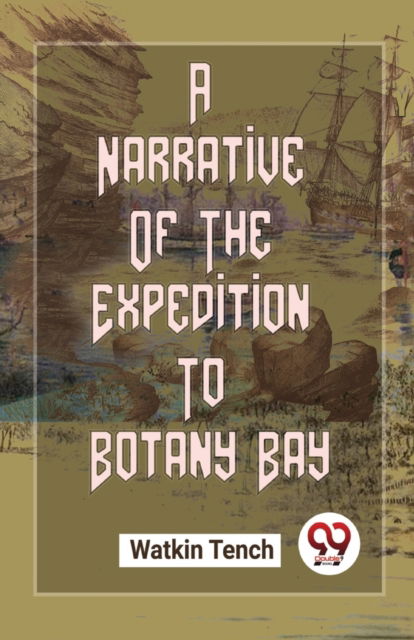 Cover for Watkin Tench · A Narrative of the Expedition to Botany Bay (Paperback Book) (2023)
