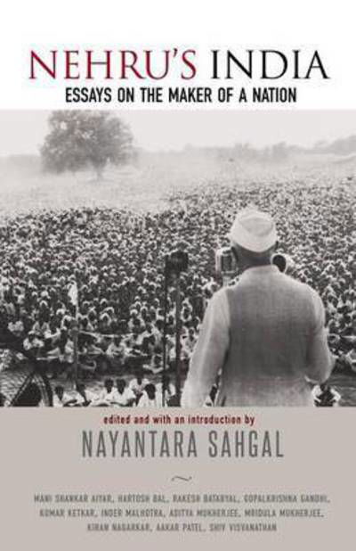 Cover for Nayantara Sahgal · Nehru's India: Essays on the Maker of a Nation (Paperback Book) (2015)