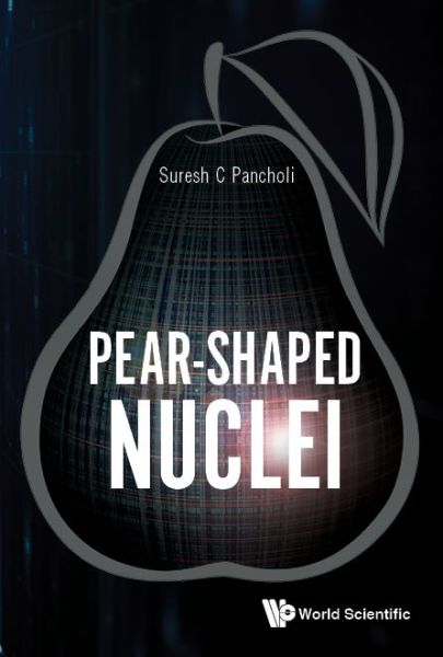 Cover for Pancholi, Suresh C (Univ Of Delhi, India) · Pear-shaped Nuclei (Gebundenes Buch) (2020)