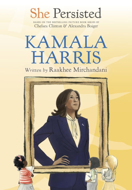 Cover for Raakhee Mirchandani · She Persisted: Kamala Harris - She Persisted (Paperback Book) (2025)