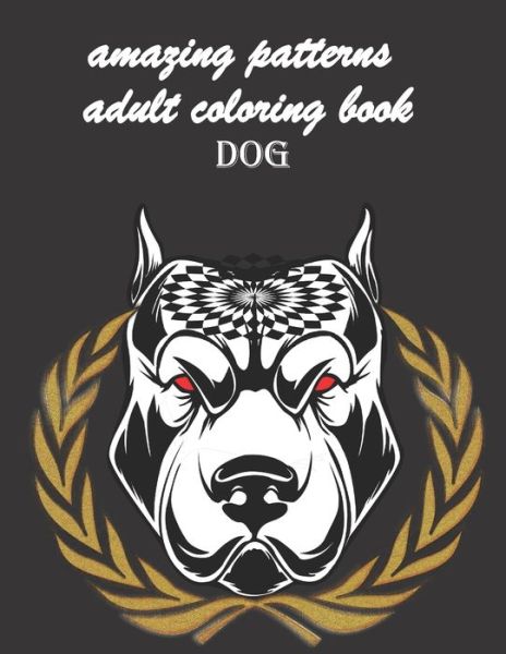 Cover for Kntra · Amazing Patterns Adult Coloring Book Dog (Paperback Book) (2022)