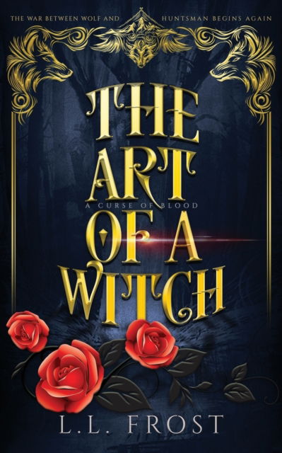 Cover for L L Frost · The Art of a Witch: A Curse of Blood Serial - Hartford Cove (Paperback Book) (2022)