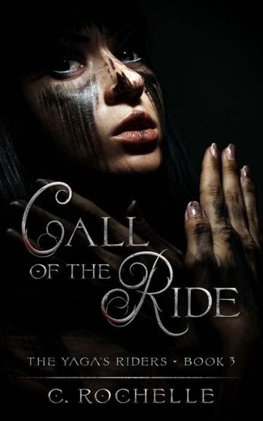 Cover for C Rochelle · Call of the Ride - The Yaga's Riders (Paperback Book) (2021)