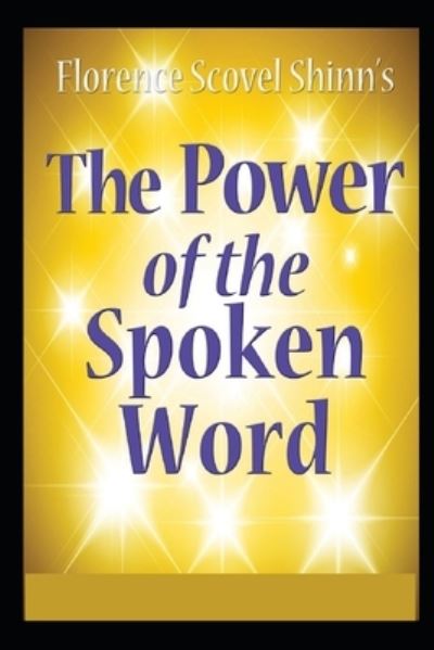 Cover for Florence Scovel Shinn · The Power of the Spoken Word illustrated (Paperback Book) (2021)