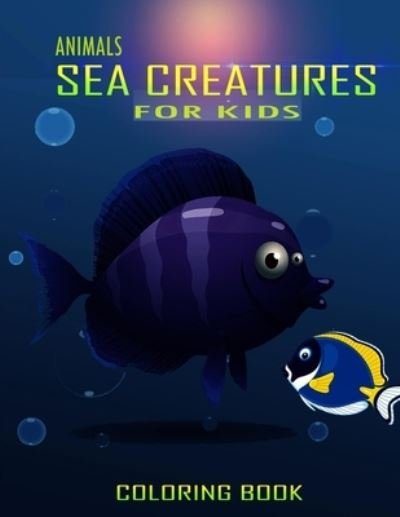 Cover for Funny Art Press · Animals Sea Creatures Coloring Book For Kids (Paperback Book) (2020)