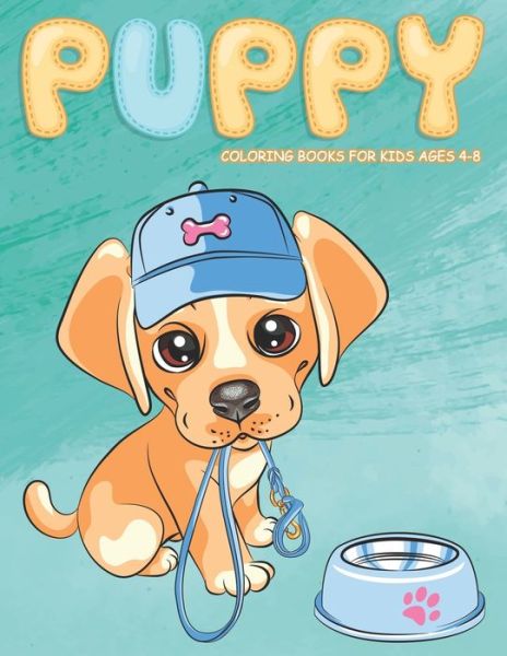 Cover for Nick Marshall · Puppy Coloring Books for Kids Ages 4-8: Cute Dog Coloring Book for Puppy Lovers - Kids Coloring Book (Paperback Book) (2020)