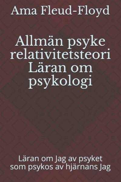 Cover for Ama Fleud-Floyd · Allman psyke relativitetsteori Laran om psykologi (Paperback Book) (2020)