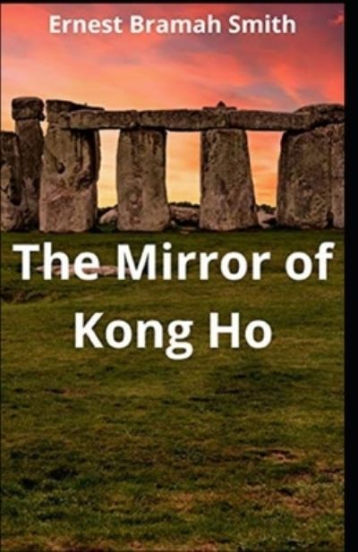 Cover for Ernest Bramah · The Mirror of Kong Ho Illustrated (Paperback Book) (2021)