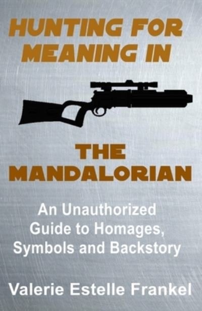 Cover for Valerie Estelle Frankel · Hunting for Meaning in The Mandalorian (Taschenbuch) (2020)