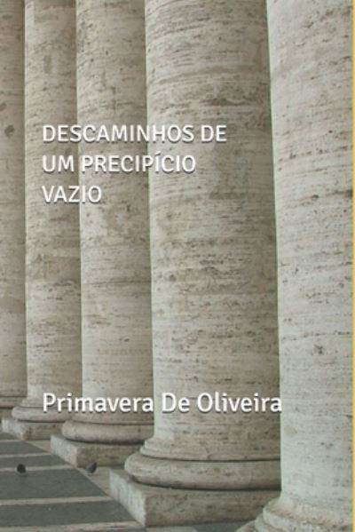 Cover for Primavera De Oliveira · Descaminhos de Um Precipicio Vazio (Paperback Book) (2020)