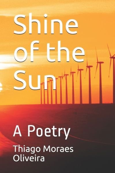 Cover for Thiago Moraes Oliveira · Shine of the Sun (Pocketbok) (2020)