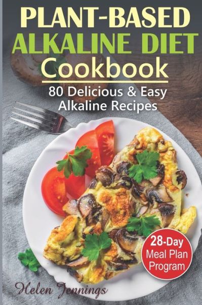 Plant-Based Alkaline Diet Cookbook - Helen Jennings - Książki - Independently Published - 9798655198593 - 18 czerwca 2020