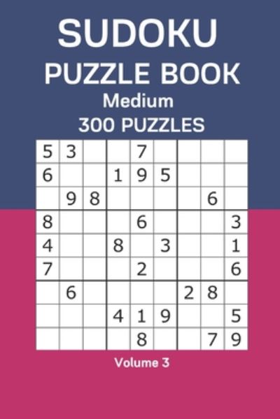 Sudoku Puzzle Book Medium - James Watts - Books - Independently Published - 9798665155593 - July 10, 2020