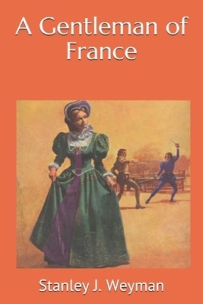 Cover for Stanley J Weyman · A Gentleman of France (Paperback Book) (2020)