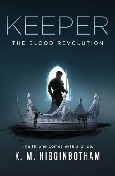 Cover for K M Higginbotham · Keeper: The Blood Revolution - Keeper (Paperback Book) (2020)