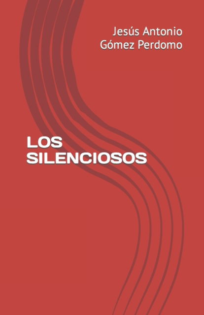 Cover for Jesus Antonio Gomez Perdomo · Los Silenciosos (Paperback Book) (2020)