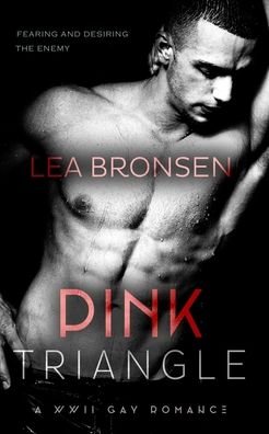Cover for Lea Bronsen · Pink Triangle: A WWII Gay Romance (Pocketbok) (2020)