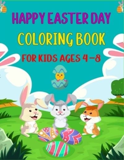Cover for Mnktn Publications · Happy Easter Day Coloring Book for Kids Ages 4-8 (Paperback Book) (2021)