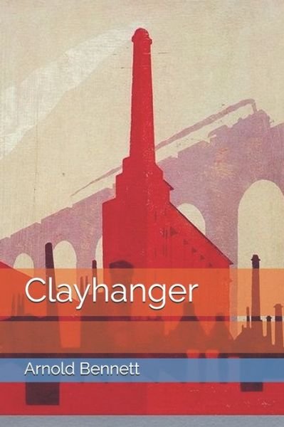 Cover for Arnold Bennett · Clayhanger (Pocketbok) (2021)