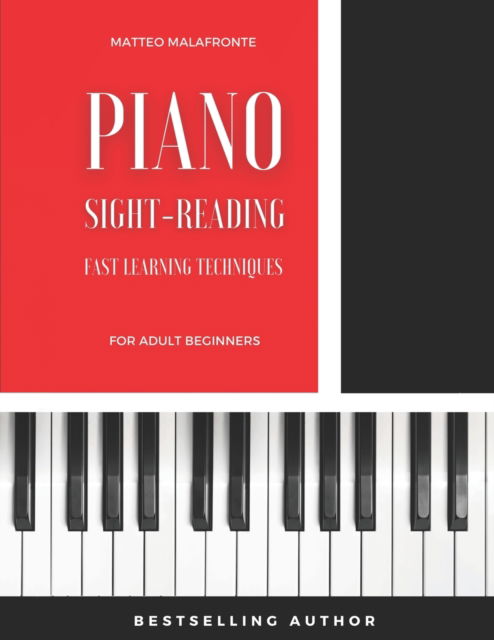 Cover for Matteo Malafronte · Piano Sight-Reading for Adult Beginners: Fast Learning Techniques (Level 1) - Piano Sight-Reading for Adult Beginners: Fast Learning Techniques (Paperback Book) (2022)