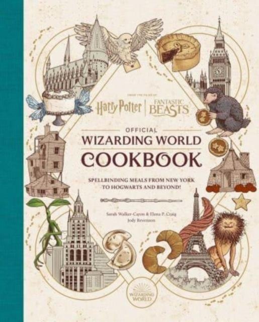 Cover for Jody Revenson · Harry Potter and Fantastic Beasts: Official Wizarding World Cookbook: Spellbinding Meals From New York to Hogwarts and Beyond! - Harry Potter (Hardcover bog) (2024)