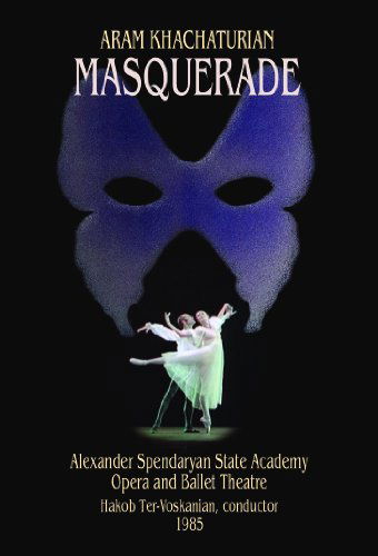 Masquerade - Khachaturian / Alexander Spendaryan State Academy - Movies - VAI - 0089948451594 - July 13, 2010