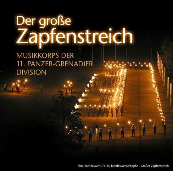 Cover for Musikkorps Der 11.panzer-grenadier Division · DER GROßE ZAPFENSTREICH (CD) (2016)