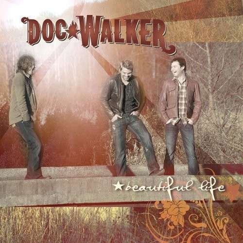 Cover for Doc Walker · Beautiful Life (CD) (2009)