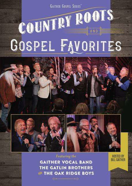 Cover for Bill &amp; Gloria Gaither · Country Roots &amp; Gospel (DVD) (2018)