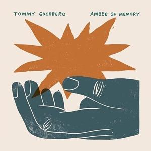 Amber of Memory - Tommy Guerrero - Muzyka - ALTERNATIVE/INDIE ROCK - 0801097100594 - 22 marca 2024