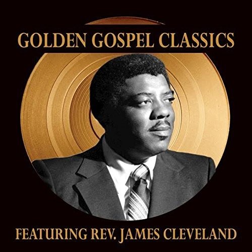 Cover for James Cleveland · Golden Gospel Classics (CD) (2017)