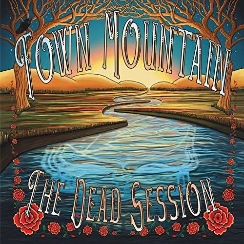 Cover for Town Mountain · Dead Session (CD) (2015)