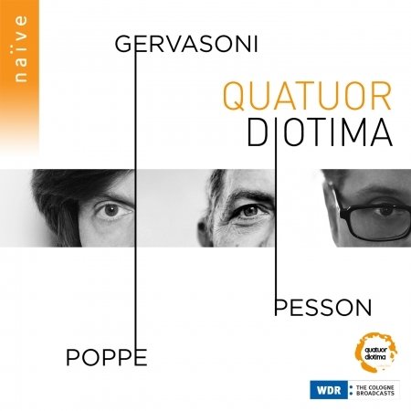 Gervasioni. Pesson. Poppe - Quatuor Diotima - Musiikki - NAIVE - 3700187671594 - perjantai 25. helmikuuta 2022