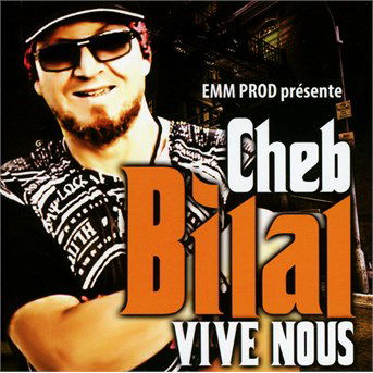 Cover for Cheb Bilal · Vive nous (CD) (2017)