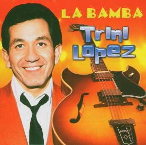 Trini Lopez La Bamba - Trini Lopez - Muzyka - INTENSE - 4011222226594 - 9 listopada 2017