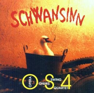Cover for Opera Swing Quartet · Schwansinn (CD) (1997)
