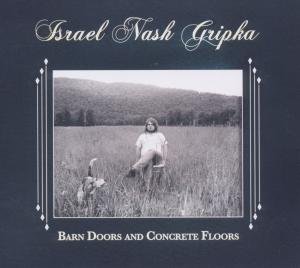 Cover for Israel Nash Gripka · Barn Doors &amp; Concrete Flo (CD) (2019)