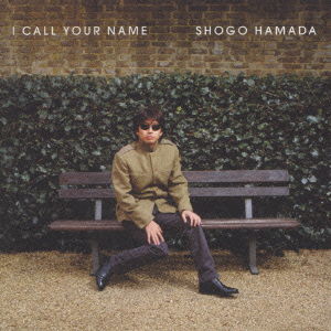 Cover for Hamada Shogo · I Call Your Name (CD) (2001)