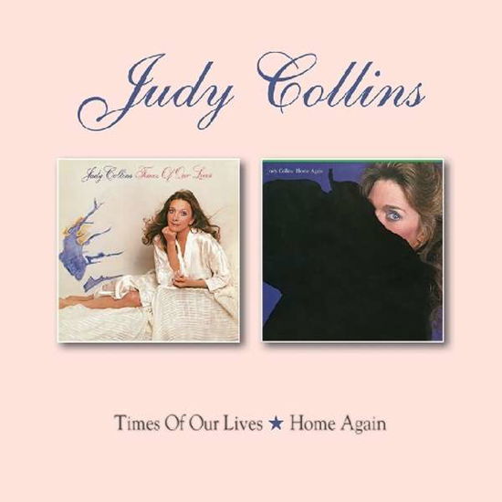 Cover for Judy Collins · Times Of Our Lives / Home Again (CD) (2018)