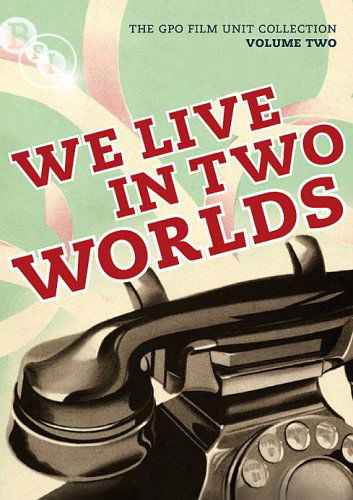 Cover for The GPO Film Unit Collection - Volume 2 - We Live In Two Worlds (DVD) (2009)
