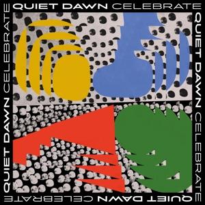 Cover for Quiet Dawn · Celebrate (LP) (2024)