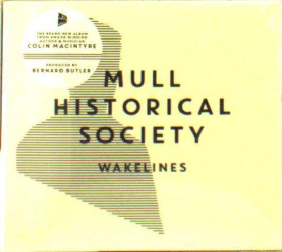 Wakelines - Mull Historical Society - Música - XTRA MILE RECORDINGS - 5056032315594 - 21 de setembro de 2018