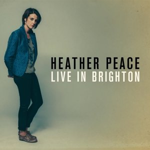 Live In Brighton 2014 - Heather Peace - Musikk - CONCERT LIVE - 5060158735594 - 7. mai 2015