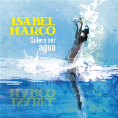 Cover for Isabel Marco · Quiero Ser Agua (CD) (2019)