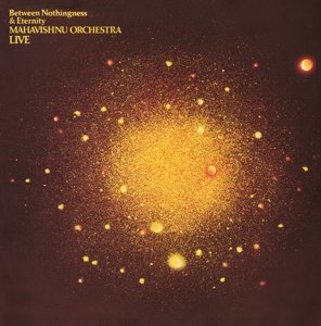 Between Nothingness & Eternity - Mahavishnu Orchestra - Musik - MUSIC ON CD - 8718627221594 - 8. november 2019