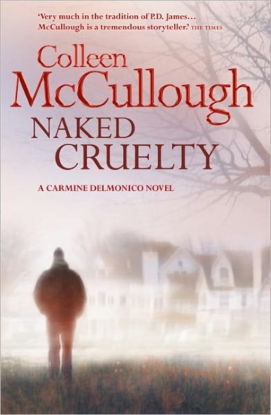 Cover for Colleen McCullough · Naked Cruelty (Paperback Bog) (2011)