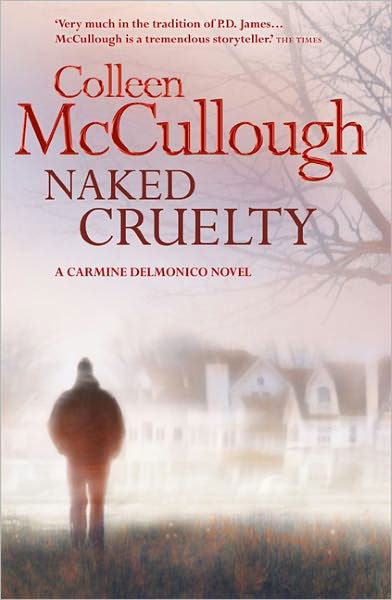 Cover for Colleen McCullough · Naked Cruelty (Taschenbuch) (2011)