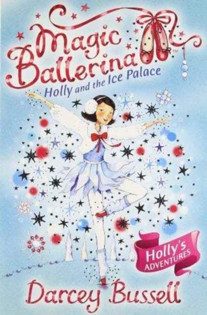 Cover for CBE Darcey Bussell · Holly and the Ice Palace - Magic Ballerina (Taschenbuch) (2000)